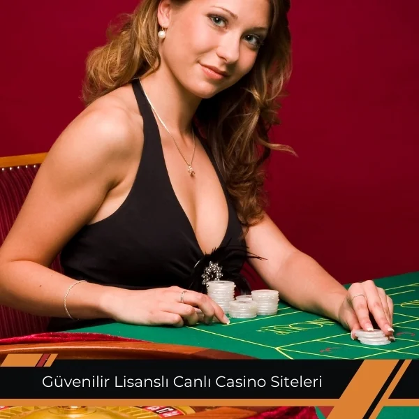 Güvenilir Lisanslı Canlı Casino Siteleri