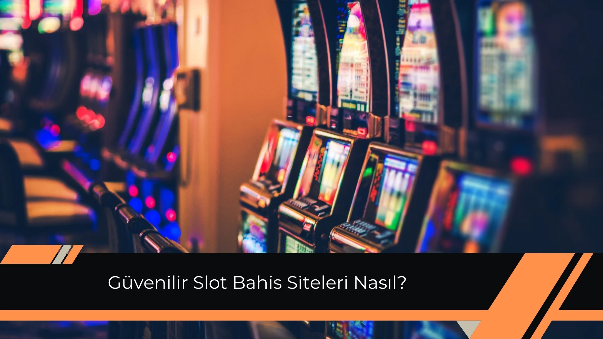 Güvenilir Slot Bahis Siteleri Nasıl
