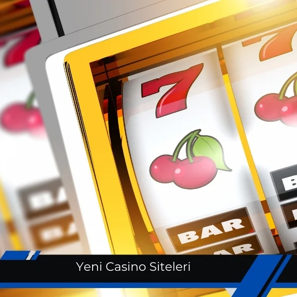 Yeni Casino Siteleri
